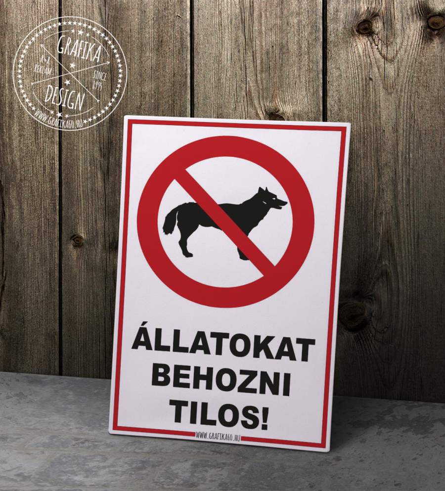 Állatokat behozni tilos!